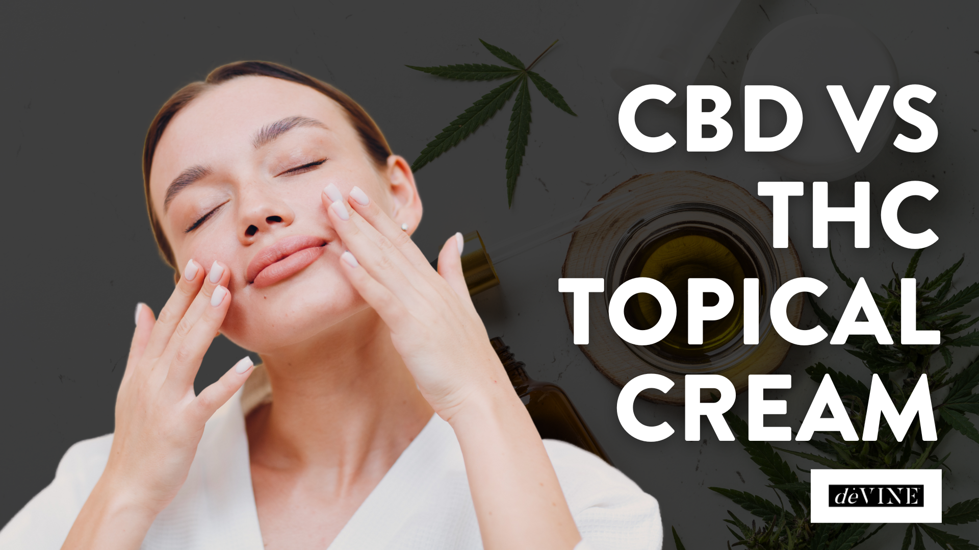 CBD vs THC Topical Cream