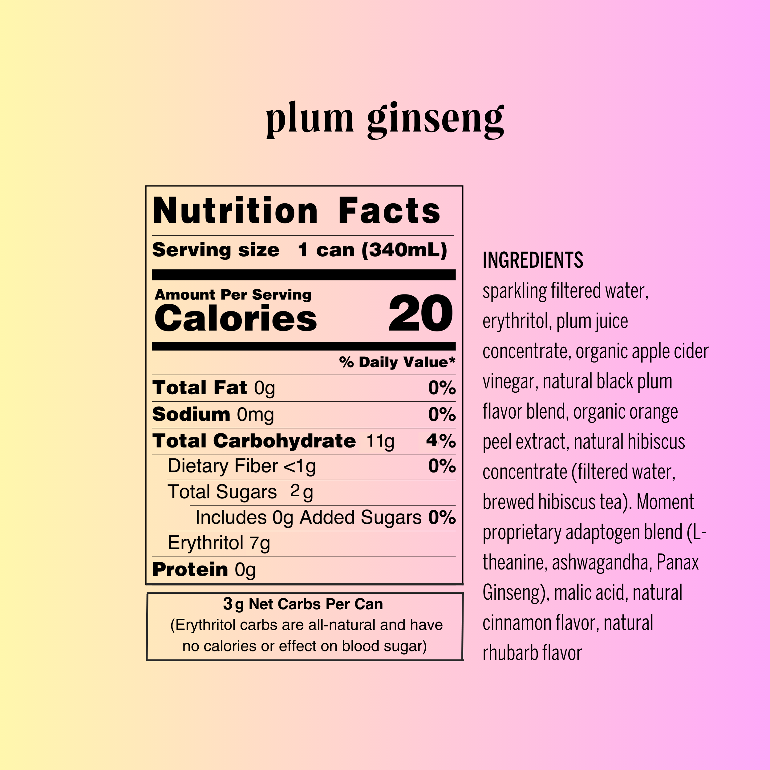 A nutrition label and ingredients list for Moment Botanical Beverage by Moment, a “plum ginseng” adaptogenic drink, appear on a pastel gradient. The label notes 20 calories per can, erythritol as sweetener, and an adaptogen blend.