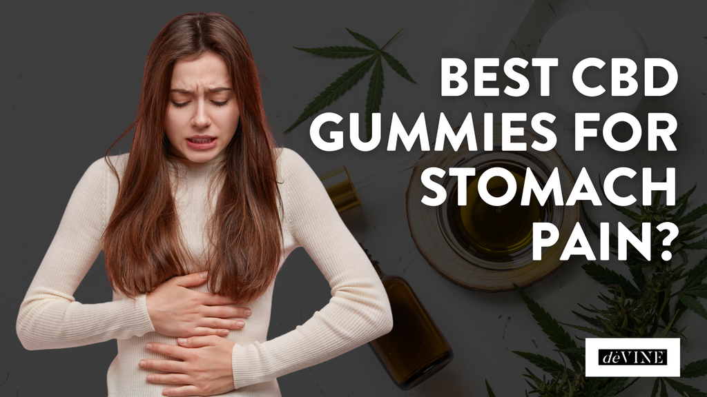 Best CBD Gummies for Stomach Pain?