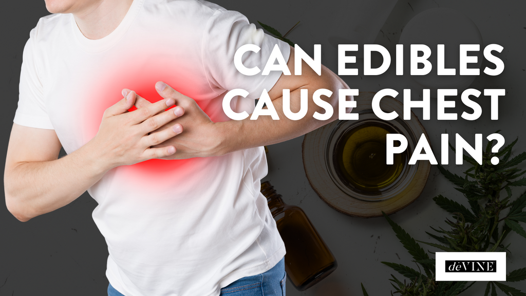 Can Edibles Cause Chest Pain?