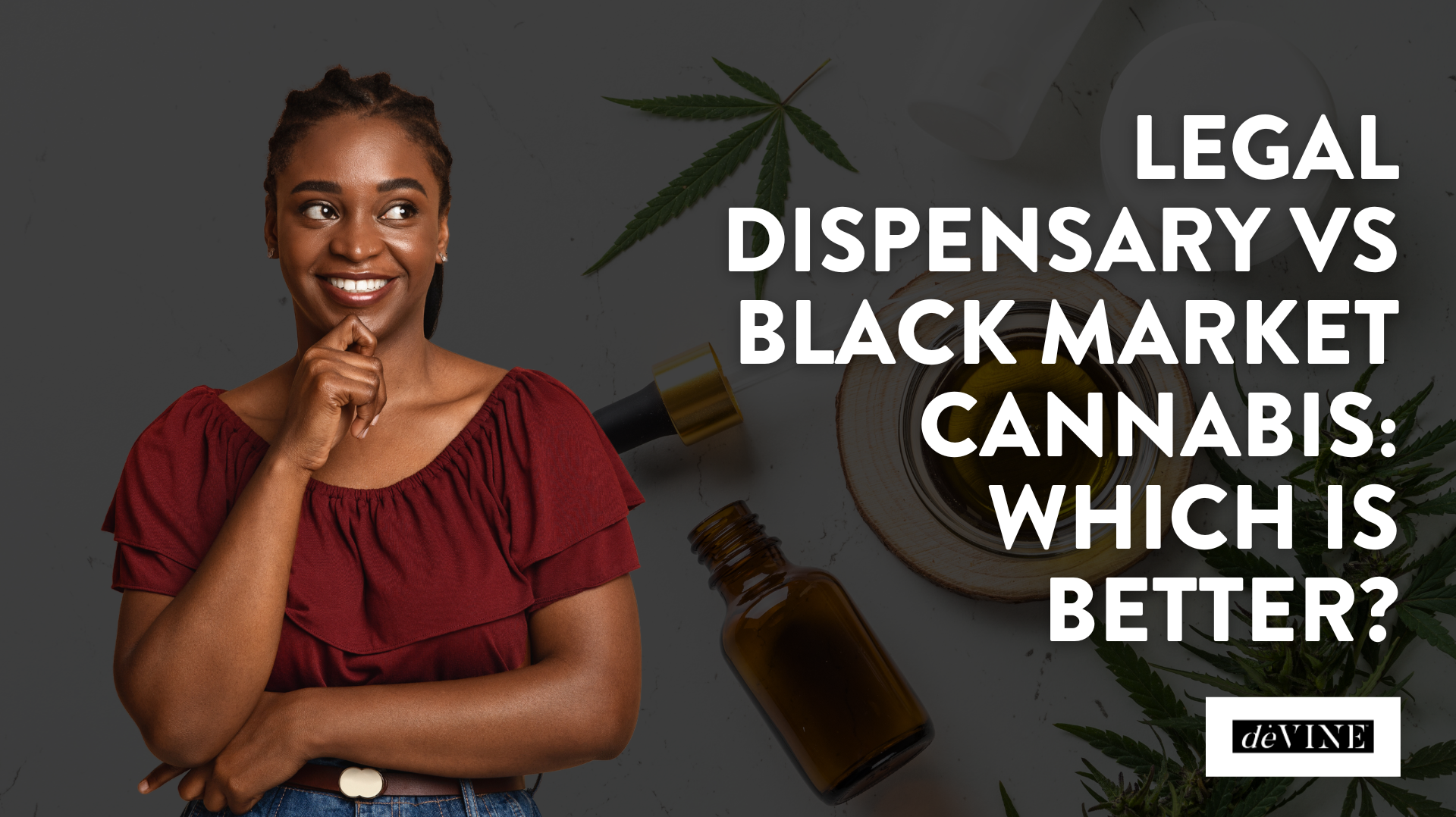 Legal Dispensary vs Black Market Cannabis