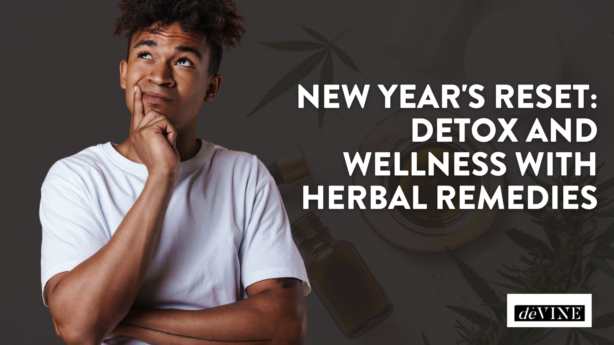 New Year's Reset: Detox and Wellness with Herbal Remedies
