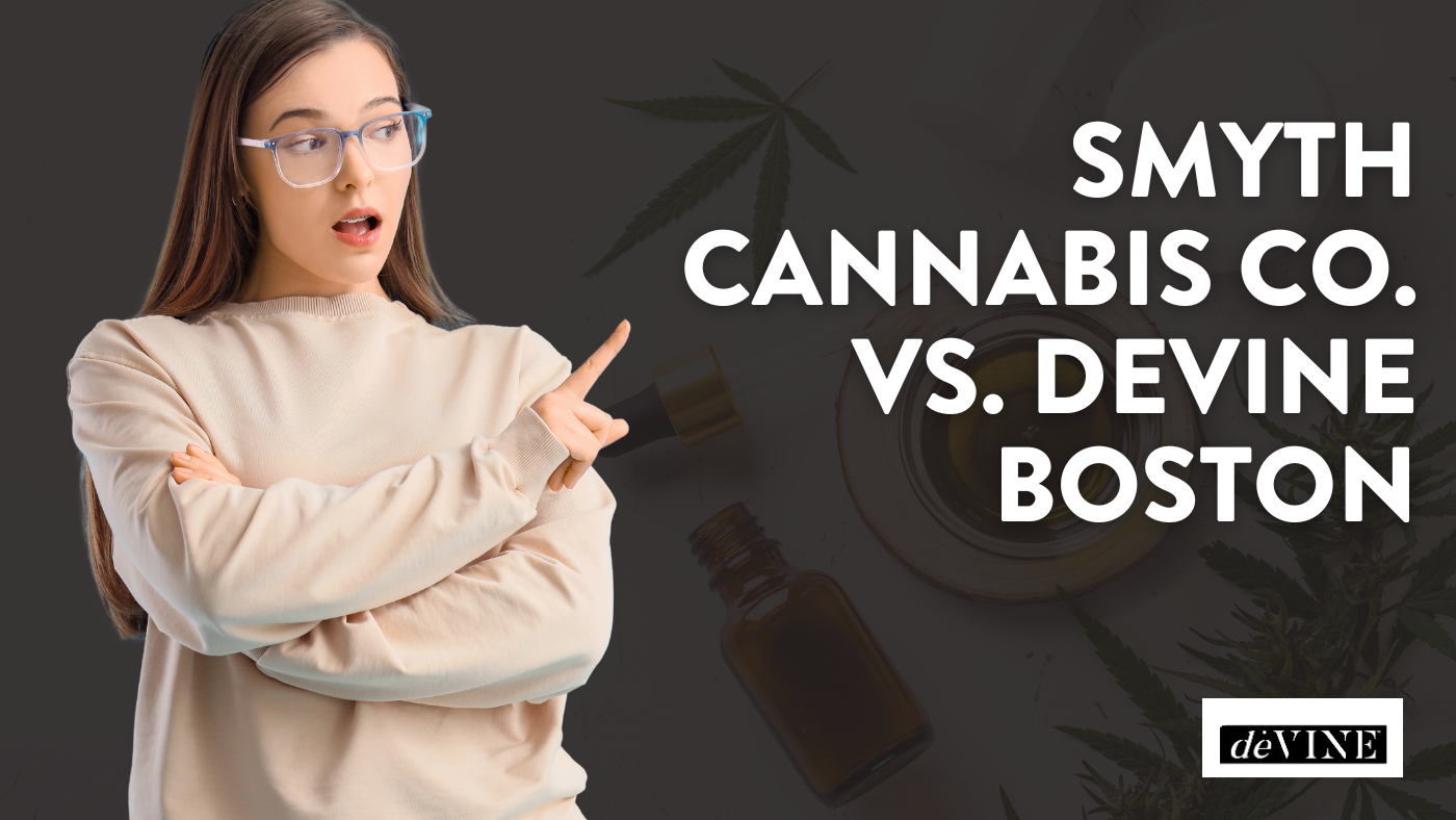 Smyth Cannabis Co. vs. Devine Boston