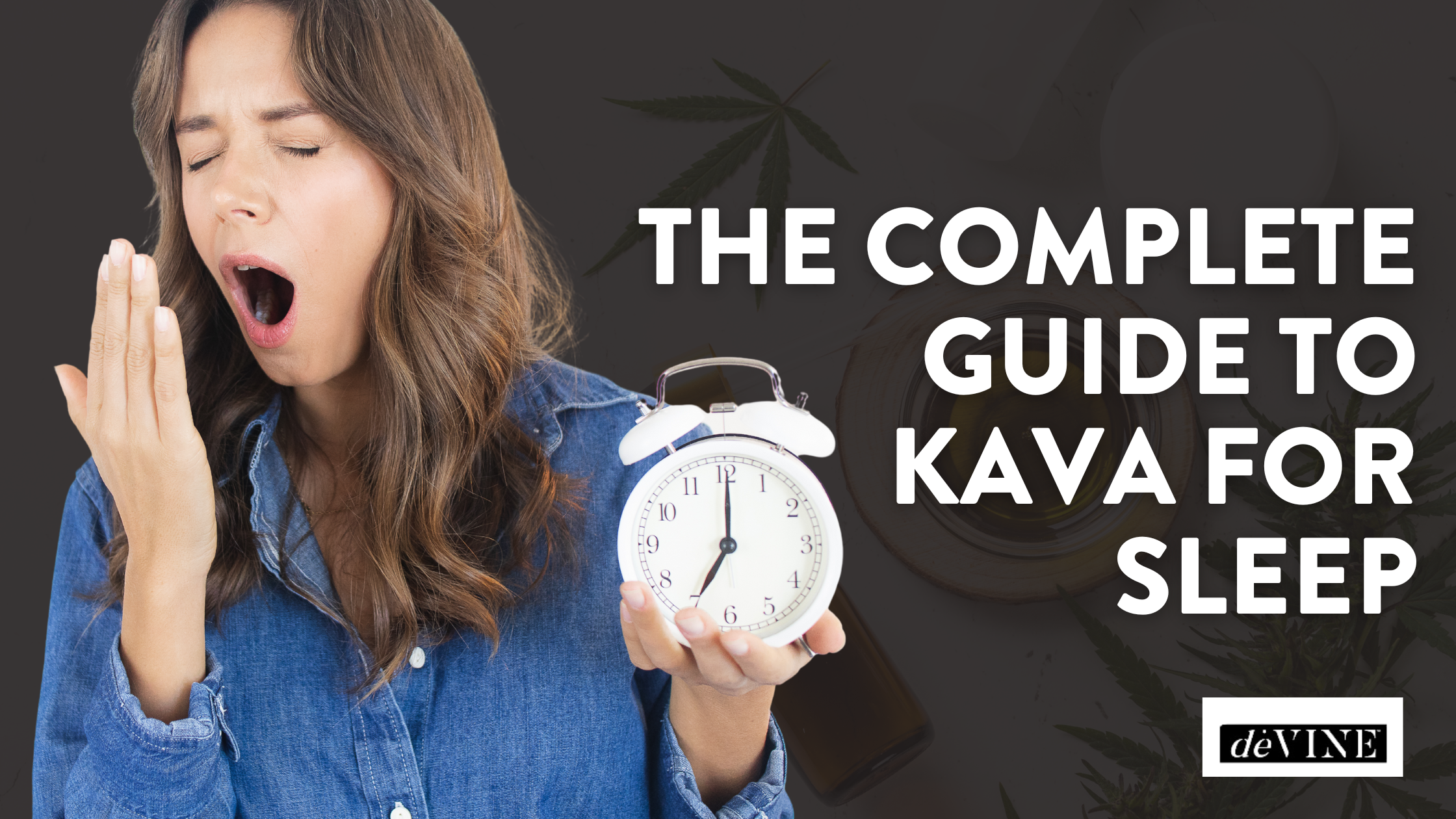 The Complete Guide to Kava for Sleep
