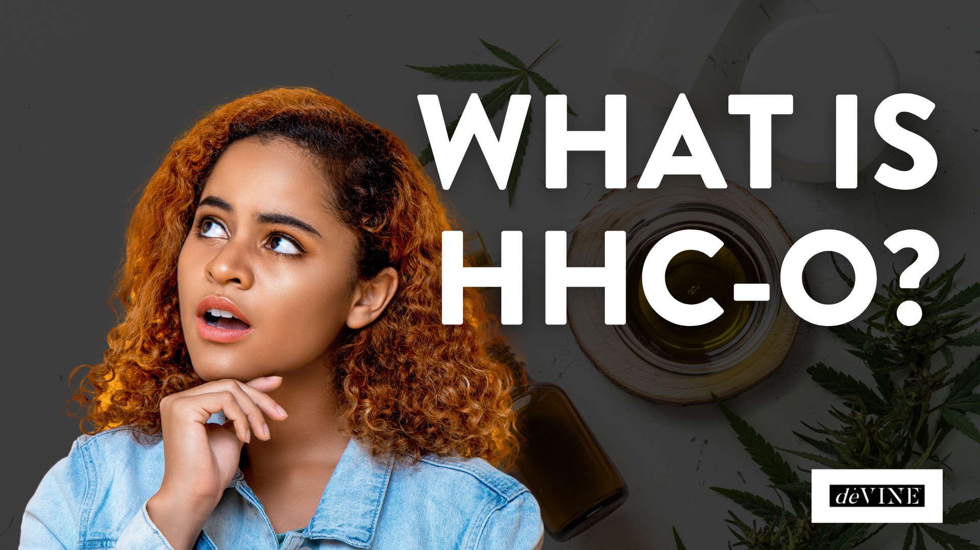 What is HHC-O?
